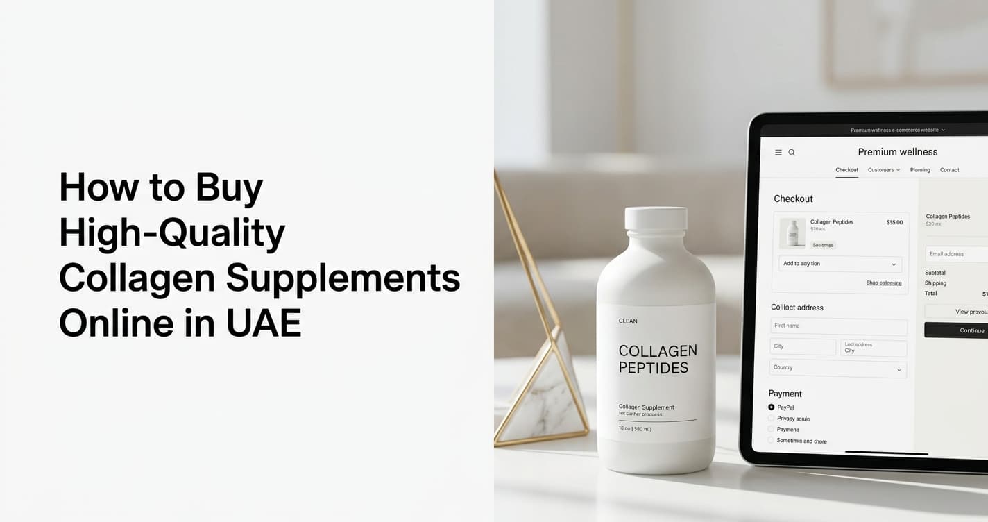How to Buy High-Quality Collagen Supplements Online in UAE
