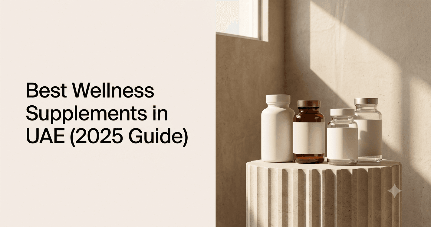 Best Wellness Supplements in UAE (2025 Guide)